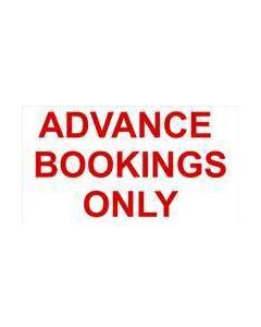Advance Bookings Only sticker