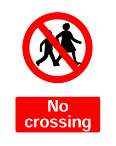 No Crossing, Prohibition Safety Sticker