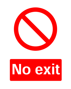 No Exit, Prohibition Safety Sticker
