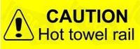 Caution Hot Towel Rail Sticker