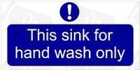 This Sink For Hand Wash Only Self Adhesive Sticker