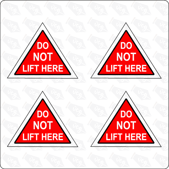 DO NOT LIFT HERE STICKERS