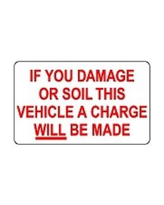 Charges will be made if you soil or damage this vehicle sticker