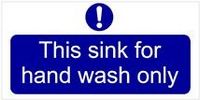 This Sink For Hand Wash Only Self Adhesive Sticker