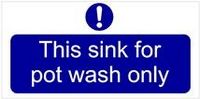 This Sink For Pot Wash Onlyl Self Adhesive Sticker