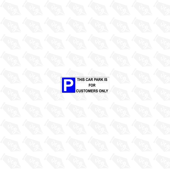 This Car park is for Customers Only Sticker