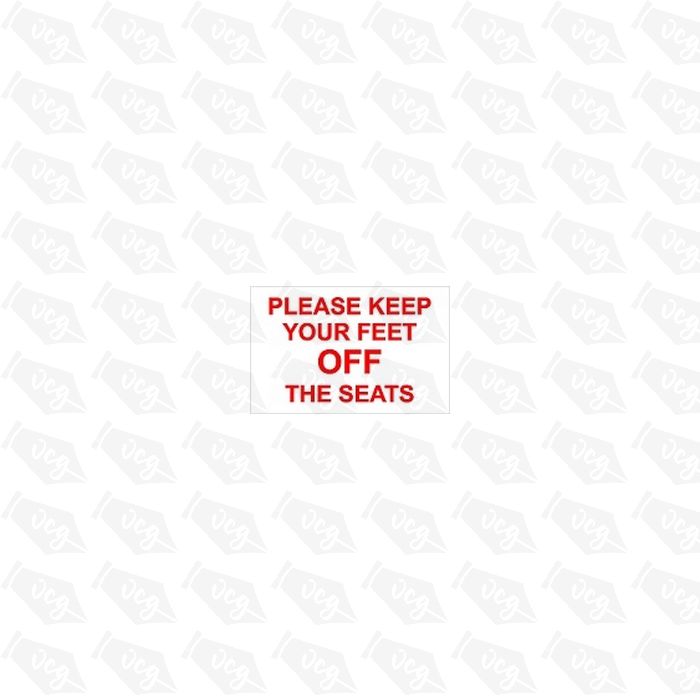 Please Keep Your Feet Off The Seats sticker
